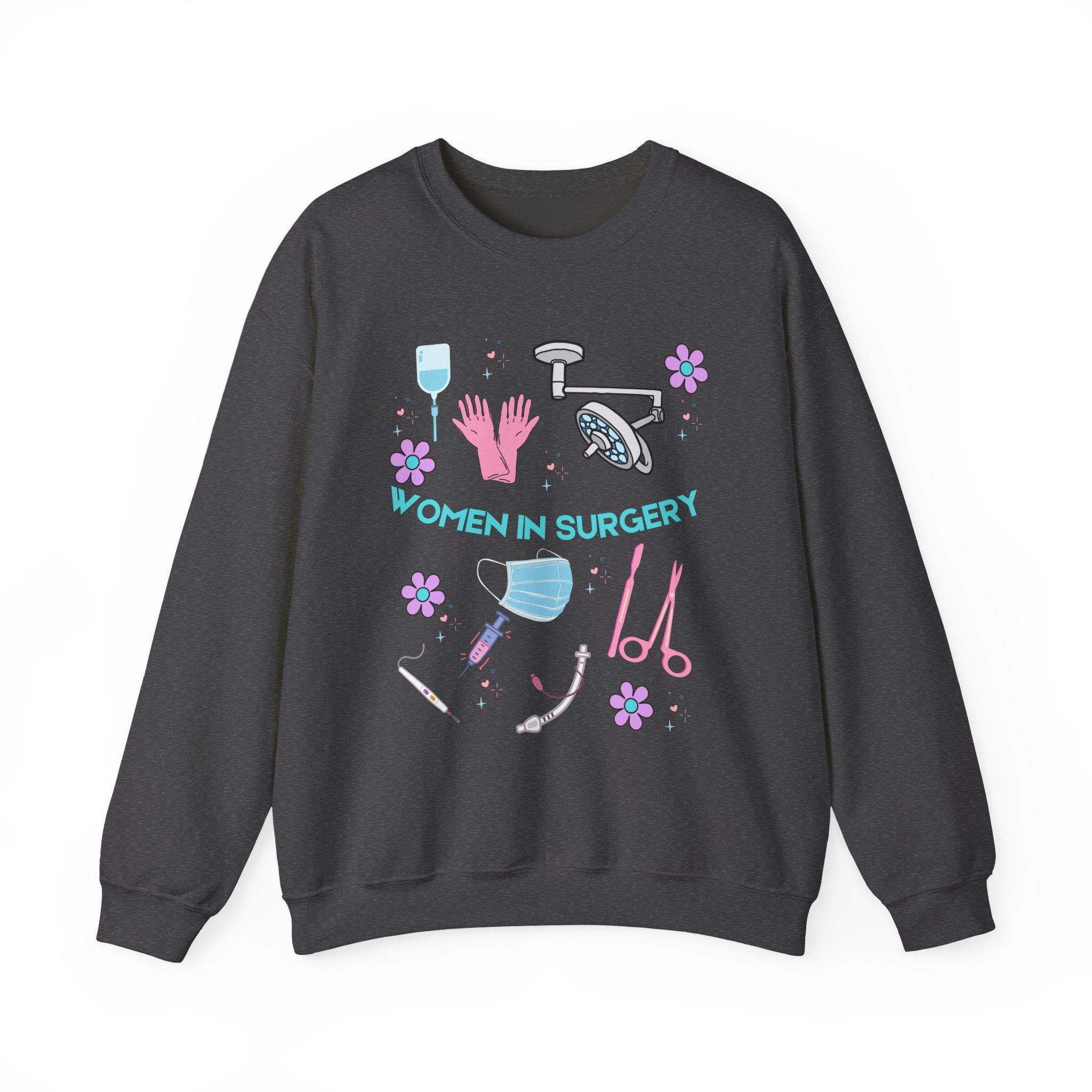 Women in Surgery Sweatshirt • Surgical Tech Crewneck • CRNA Nurse Anesthesia Gift • Empowered Medical Staff Sweatshirt