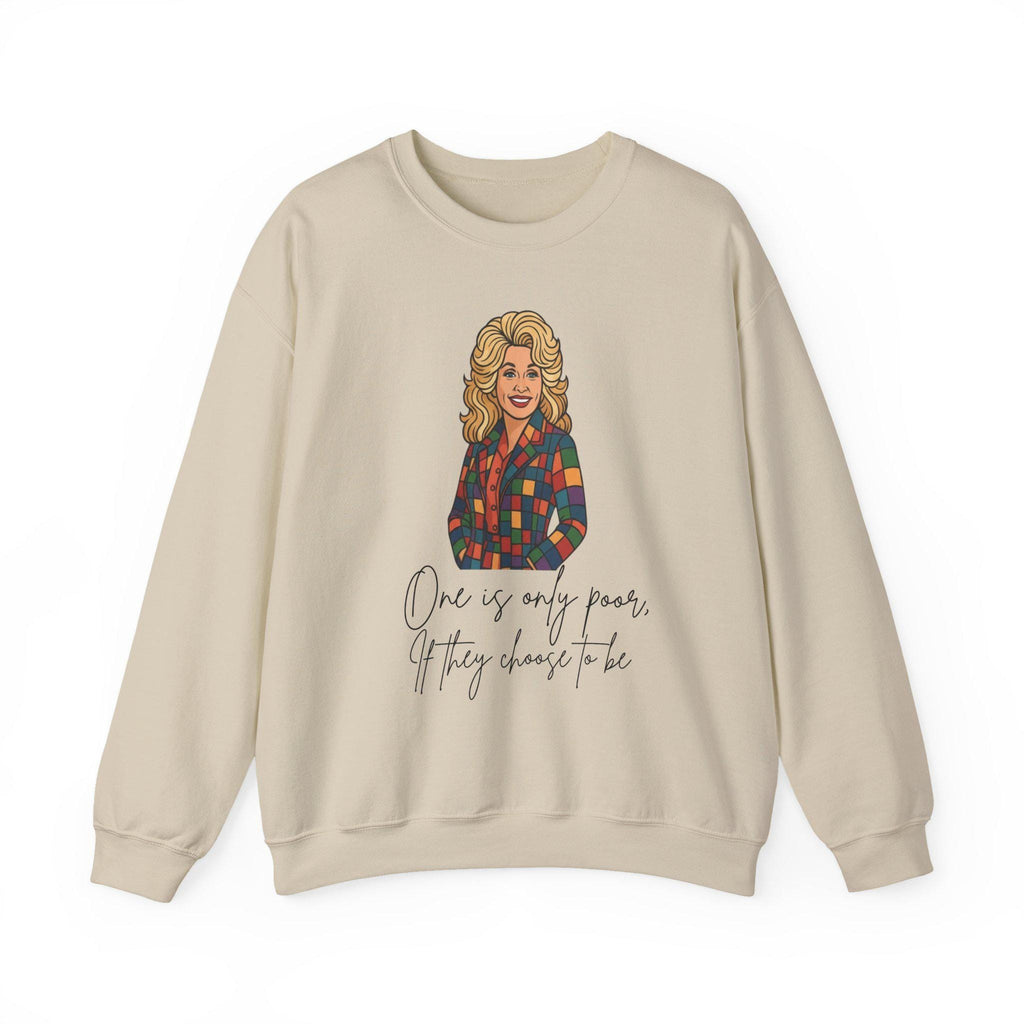Dolly Parton Inspired Sweatshirt | Retro Country Icon Quote Crewneck | One Is Only Poor If They Choose to Be