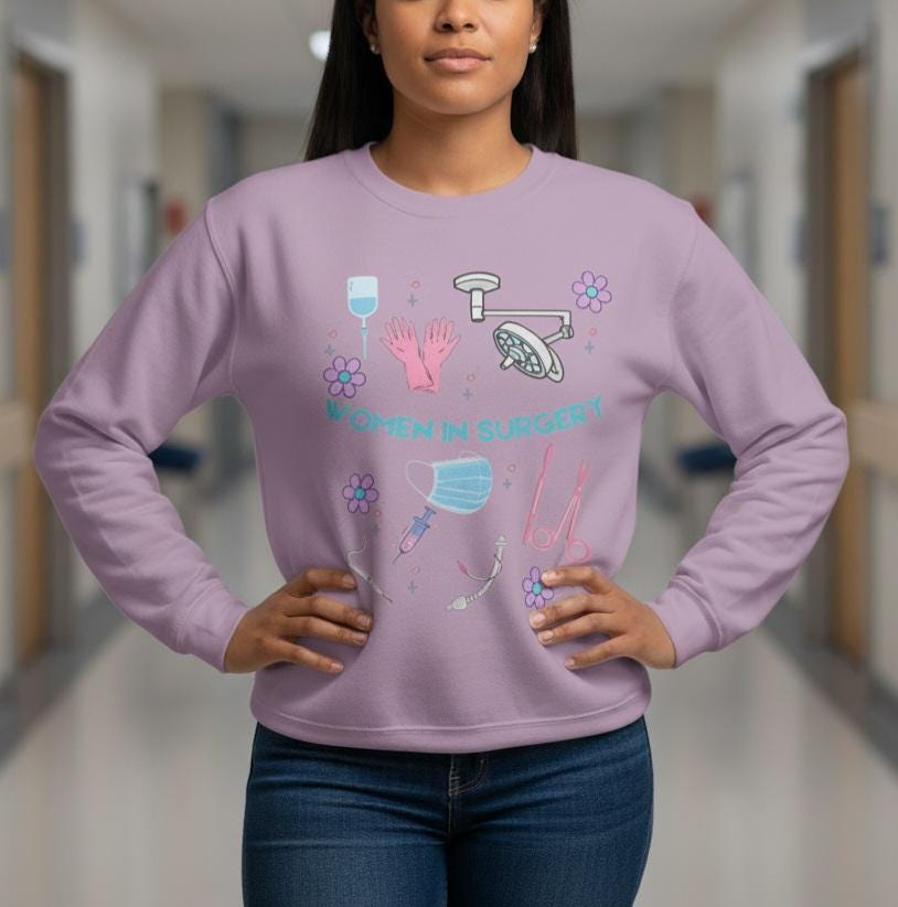 Women in Surgery Sweatshirt • Surgical Tech Crewneck • CRNA Nurse Anesthesia Gift • Empowered Medical Staff Sweatshirt
