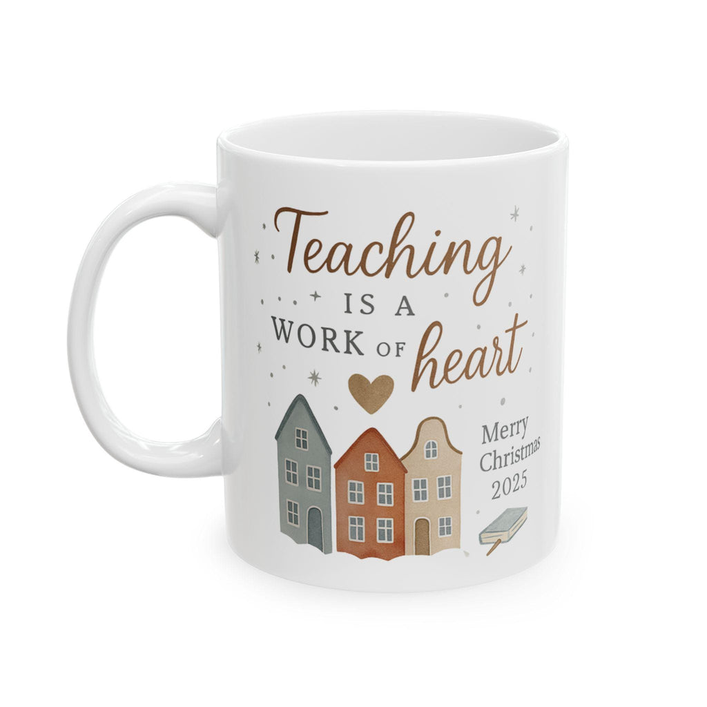 Teaching Is a Work of Heart Mug | Teacher Christmas Gift 2025 | Cozy Winter Village Coffee Cup | Holiday Classroom Gift for Teachers