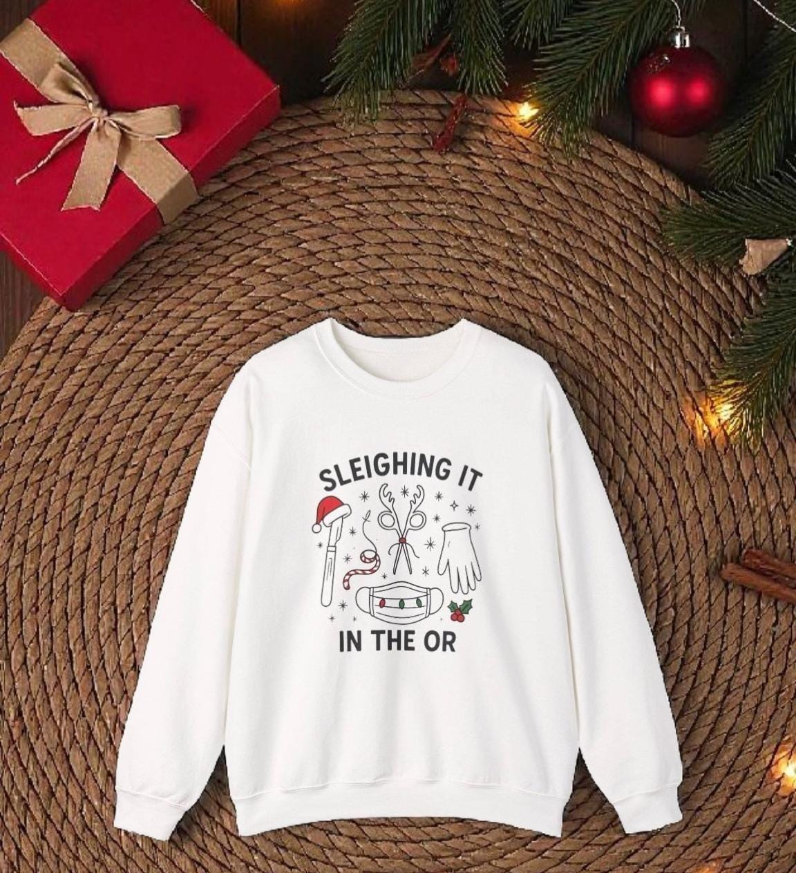 Surgery Christmas Sweatshirt – Sleighing It in the OR Crewneck, Medical Holiday Sweater for Nurses, Techs & Surgeons
