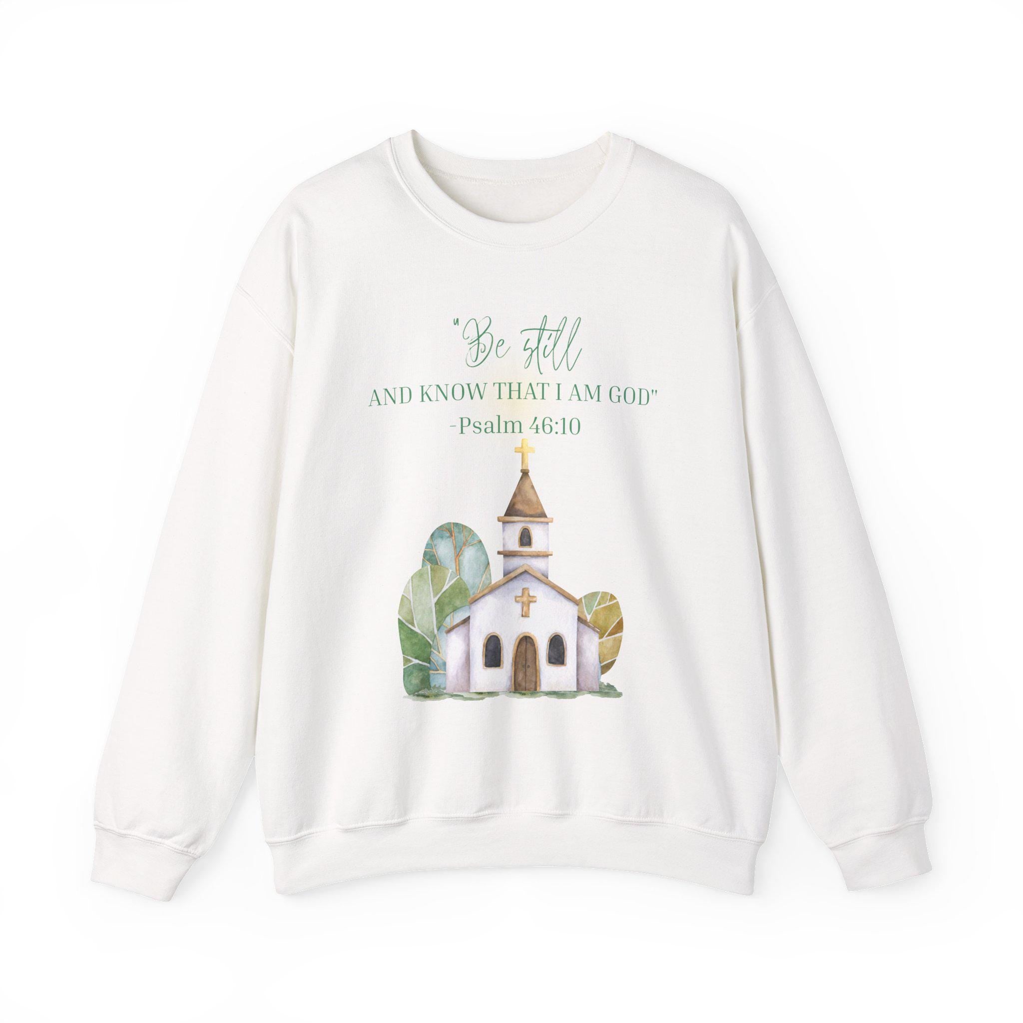 Faith Sweatshirt • Christian Crewneck • Psalm 46:10 Shirt • Bible Verse Sweatshirt • Religious Apparel • Be Still and Know