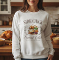 Side Chick Social Club Sweatshirt | Funny Thanksgiving Crewneck | Turkey Day Graphic Sweater