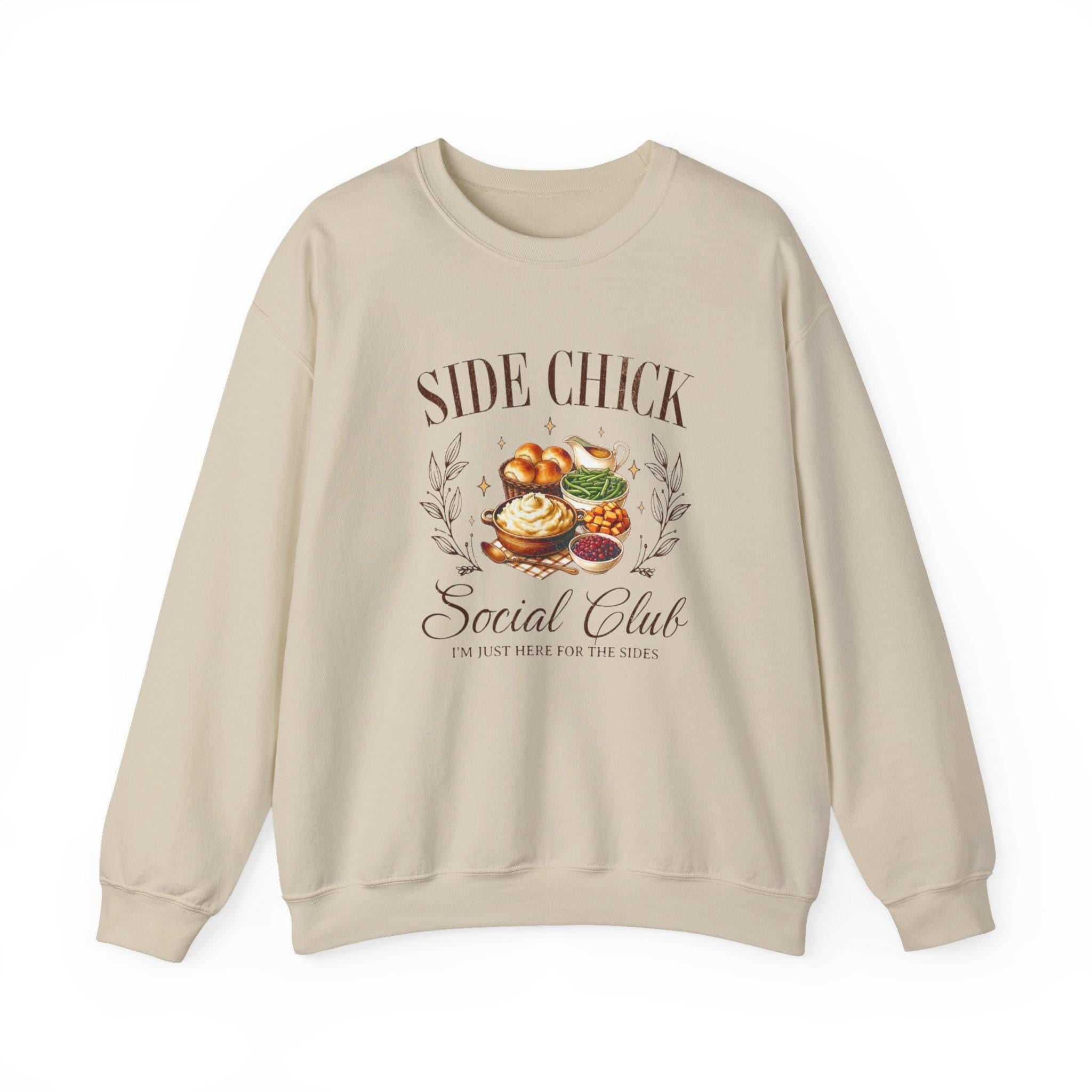Side Chick Social Club Sweatshirt | Funny Thanksgiving Crewneck | Turkey Day Graphic Sweater