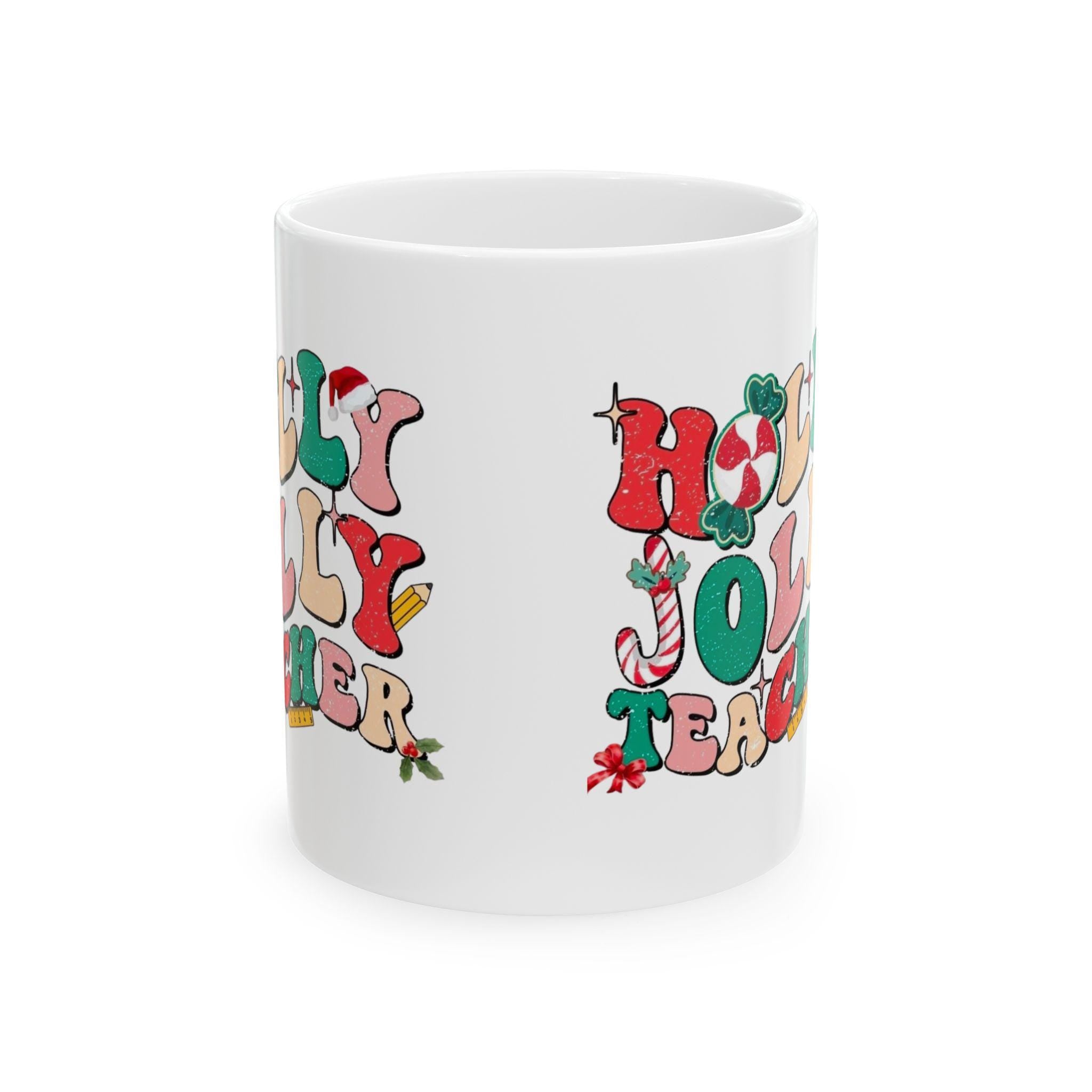 Holiday Joy Teacher Ceramic Mug: Christmas Coffee Cup