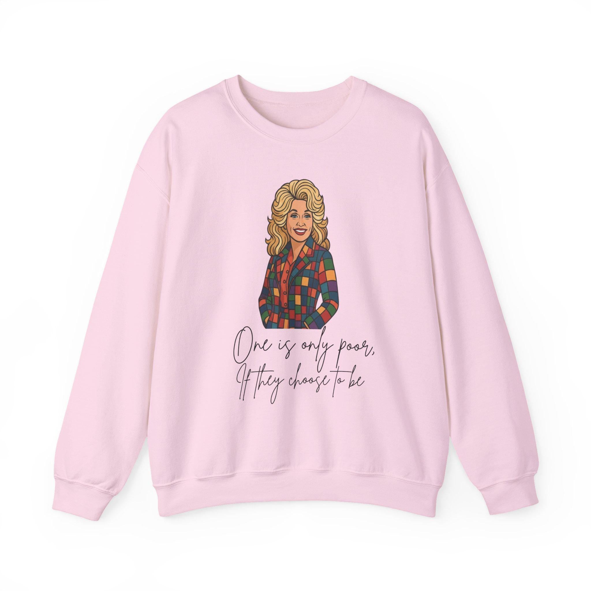 Dolly Parton Inspired Sweatshirt | Retro Country Icon Quote Crewneck | One Is Only Poor If They Choose to Be