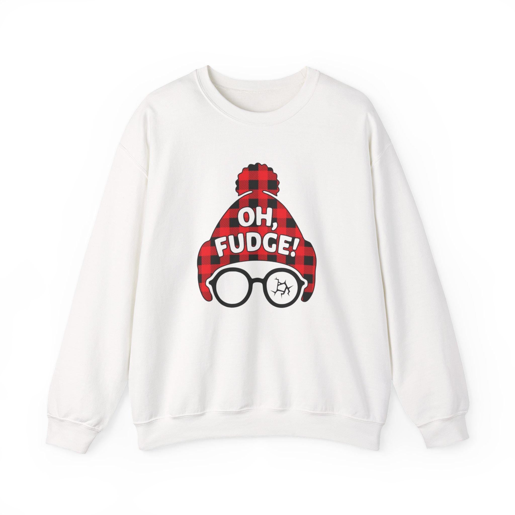Funny "Oh Fudge" Christmas Sweatshirt – Holiday Movie Quote Crewneck, Cute Winter Humor Sweater, Christmas Story Gift, Unisex Pullover